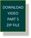 DOWNLOAD VIDEO  PART 5 ZIP FILE